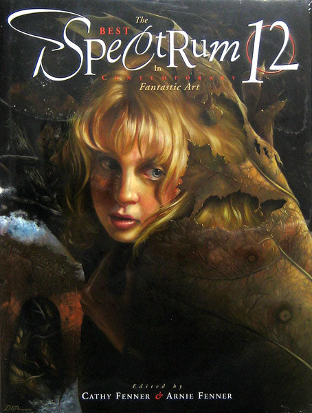 Spectrum 12: The Best In Contemporary Fantastic Art - Hardcover