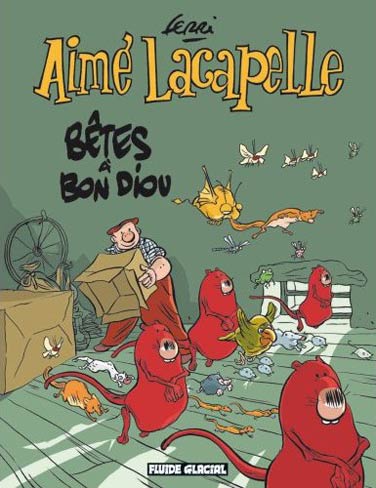 Aime Lacapelle 4 - Bêtes A Bon Diou!