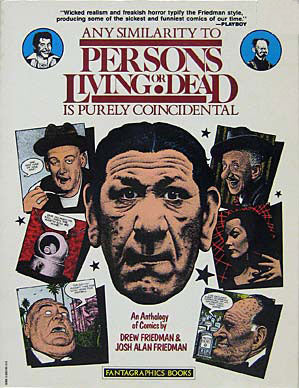 Any Similarity To Persons Living Or Dead Is Purely Coincidental. An Anthology Of Comics: 1979 - 1985