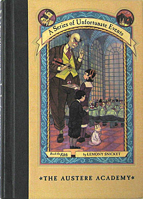 A Series of Unfortunate Events, Book the Fifth: The Austere Academy - Signed