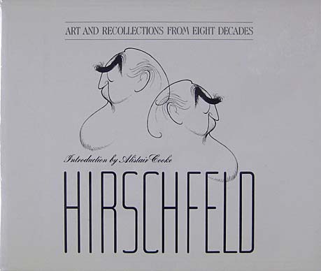 アート・デザイン・音楽 Hirschfeld: Art and Recollections Hirschfeld: Art And Recollections From Eight Decades - Signed