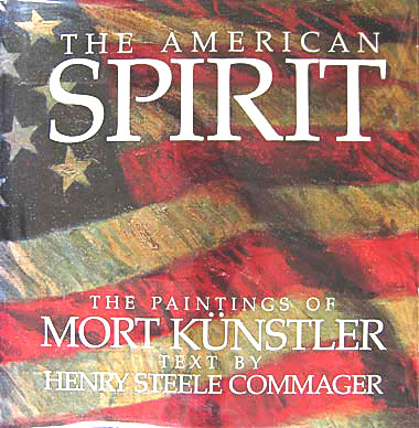 The American Spirit: The Paintings Of Mort Kunstler - Signed