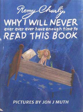 Why I Will Never Ever Ever Ever Have Enough Time To Read This Book