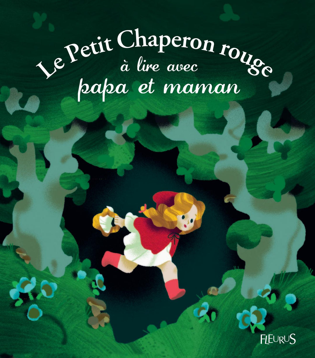 Le petit chaperon rouge a lire avec papa et maman