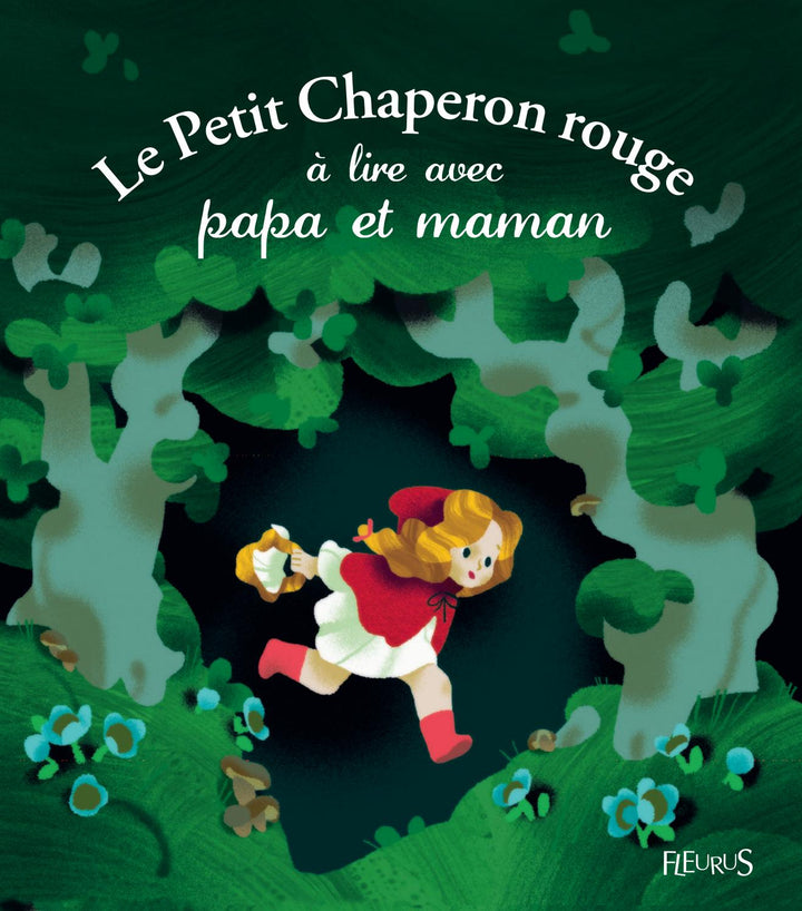 Le petit chaperon rouge a lire avec papa et maman