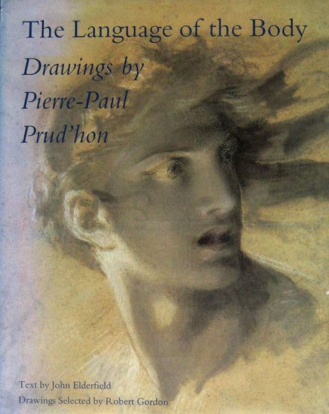 The Language Of The Body: Drawings By Pierre-Paul Prud'hon