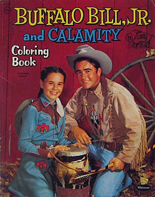 Buffalo Bill, Jr. And Calamity Coloring Book