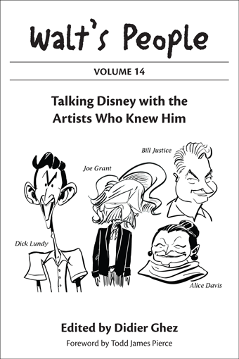Walt's People: Volume 14: Talking Disney with the Artists Who Knew Him - Signed by Didier Ghez