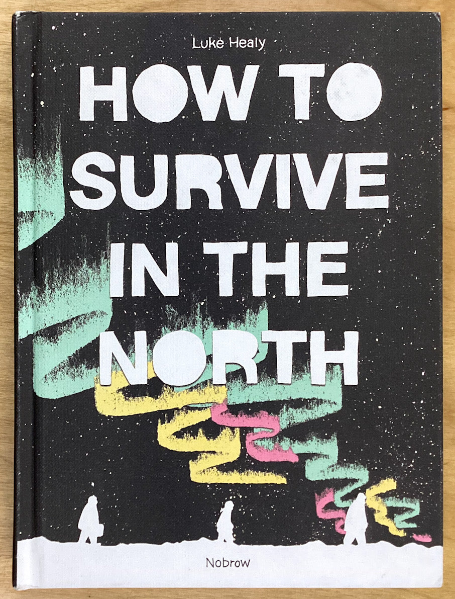 How to Survive in the North