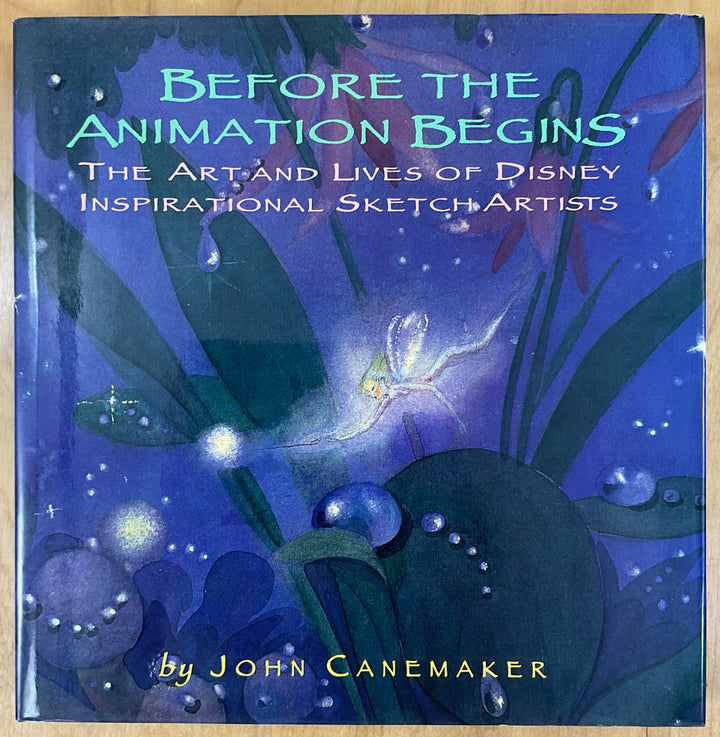 Before the Animation Begins: The Art and Lives of Disney Inspirational Sketch Artists
