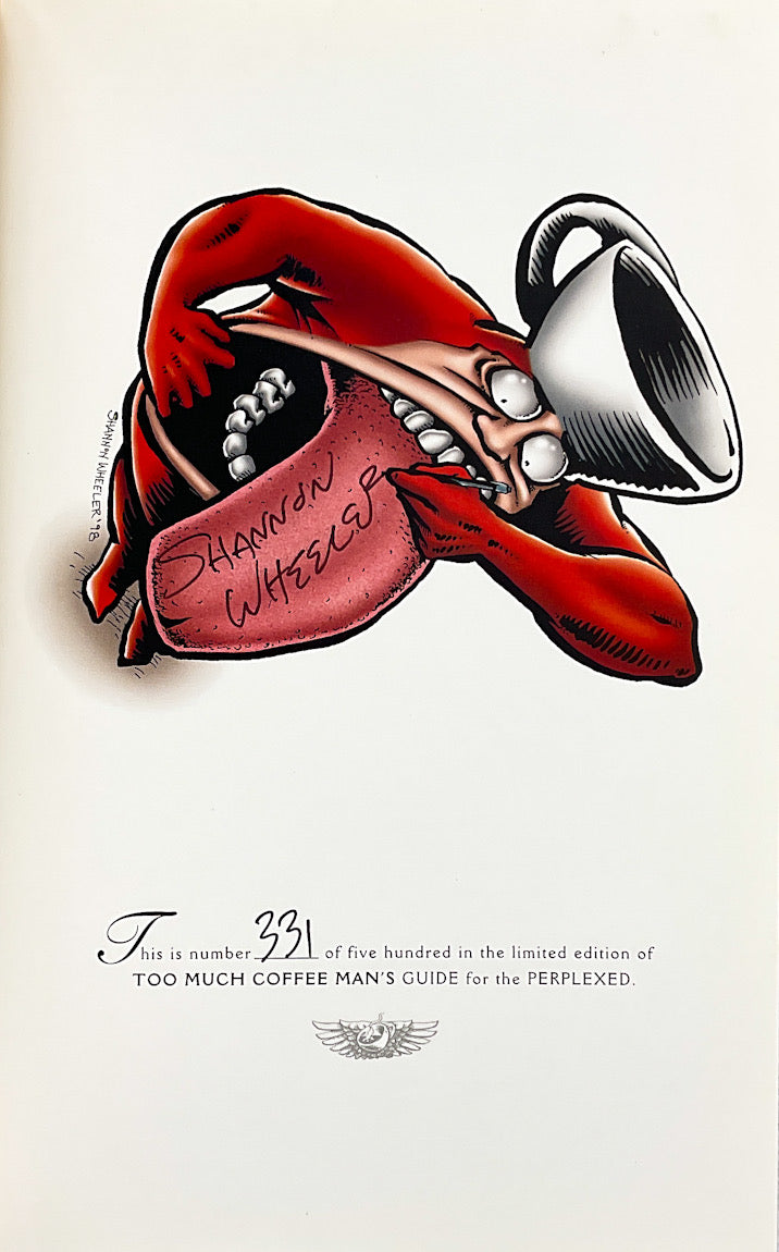 Too Much Coffee Man's Guide for the Perplexed - Signed & Numbered Hardcover