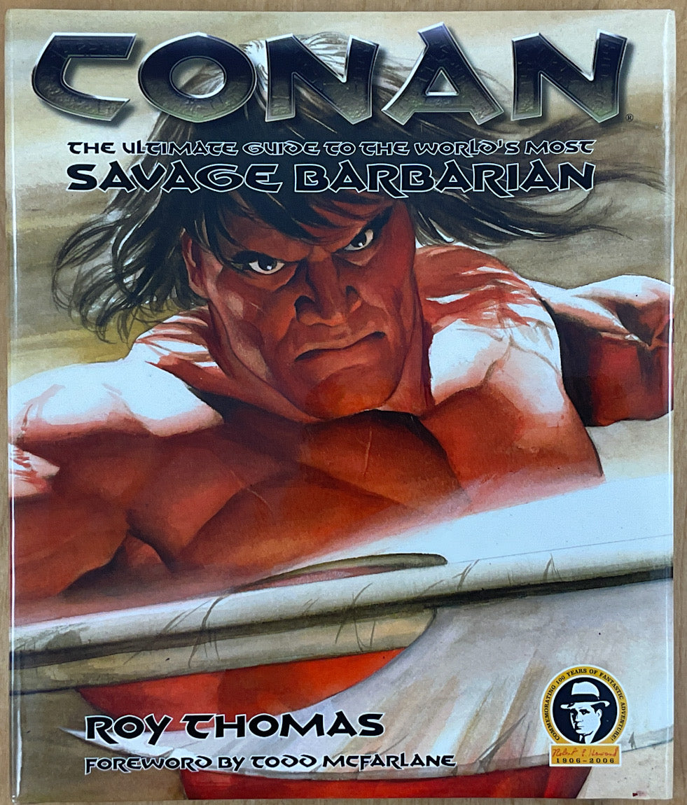 Conan: The Ultimate Guide to the World's Most Savage Barbarian