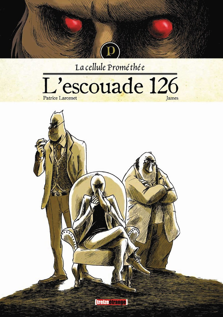 La Cellule Prométhée Tome 1: l'Escouade 126