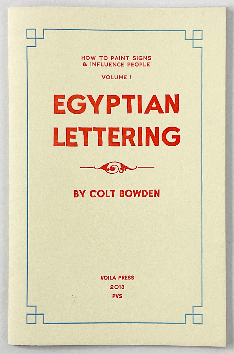 How to Paint Signs and Influence People, Vol. 1: Egyptian Lettering