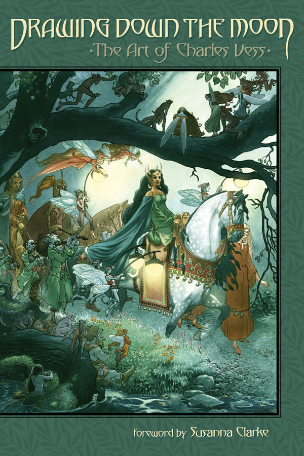 Drawing Down the Moon: The Art of Charles Vess - Hardcover First