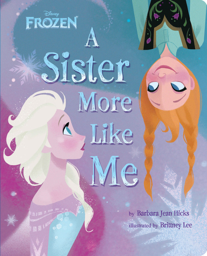 Disney's Frozen: A Sister More Like Me