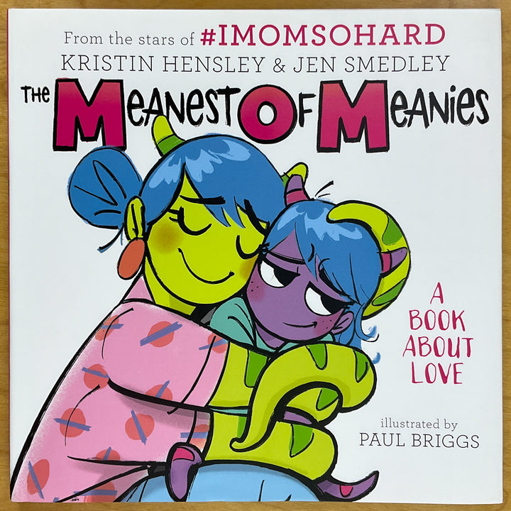 The Meanest of Meanies: A Book About Love