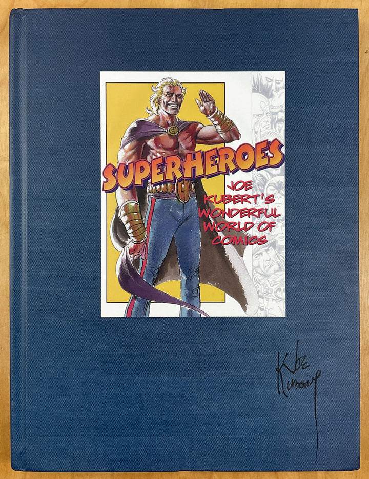 Superheroes: Joe Kubert's Wonderful World of Comics - Signed & Numbered Hardcover