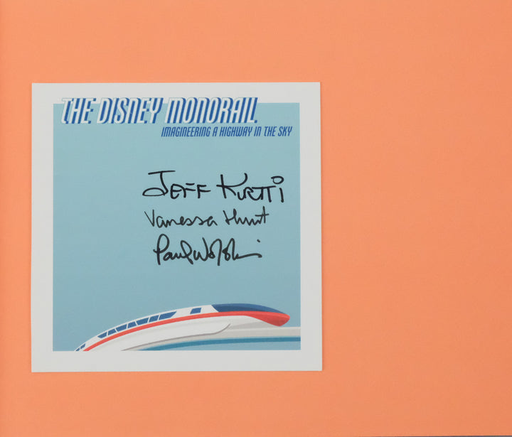 The Disney Monorail: Imagineering a Highway in the Sky - Signed by All Three Authors