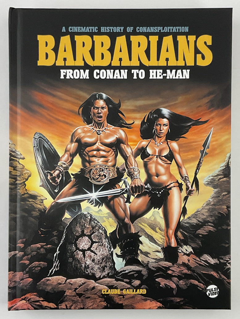 Barbarians, from Conan to He-Man, A Cinematic History of Conansploitation