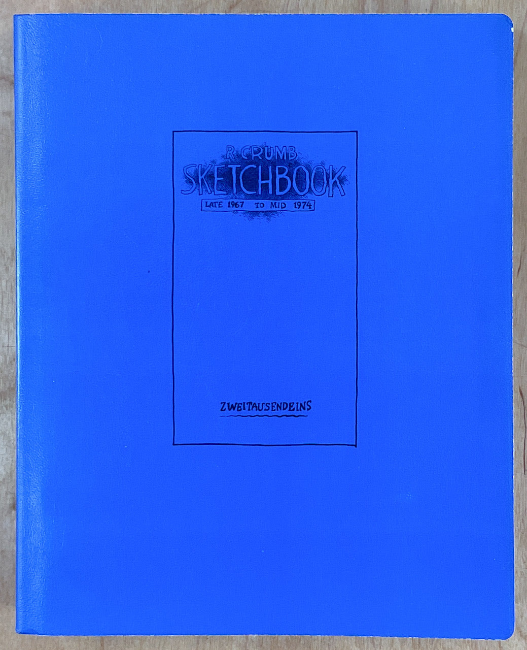 R. Crumb Sketchbook Late 1967 to Mid 1974