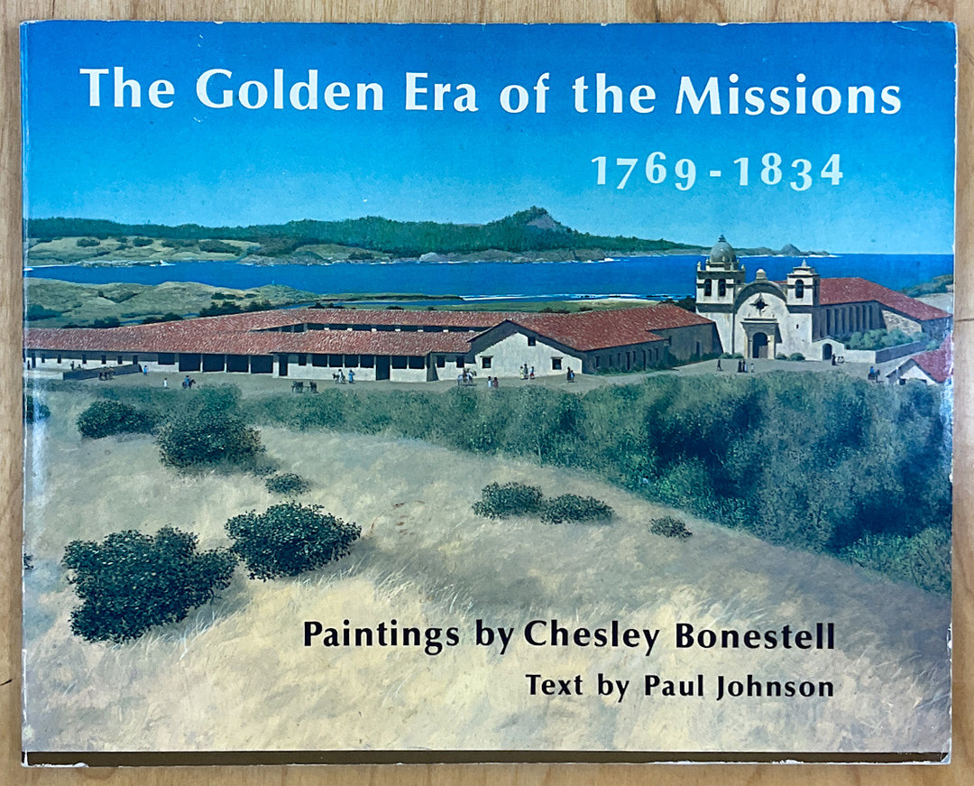 The Golden Era Of The Missions 1769-1834