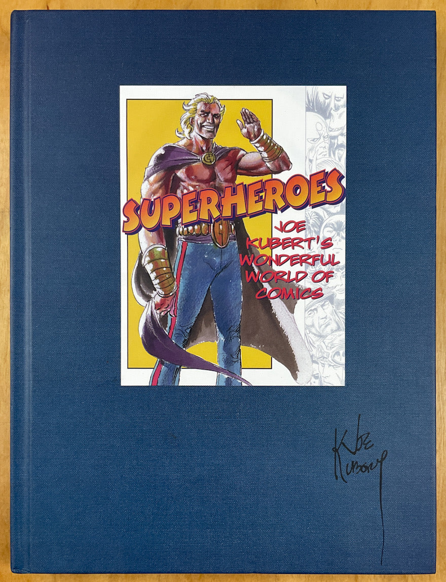 Superheroes: Joe Kubert's Wonderful World of Comics - Signed & Numbered Hardcover