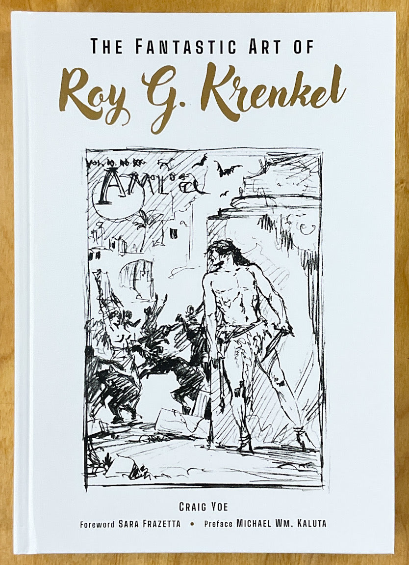 The Fantastic Art of Roy G. Krenkel - Limited Edition with an Original Drawing