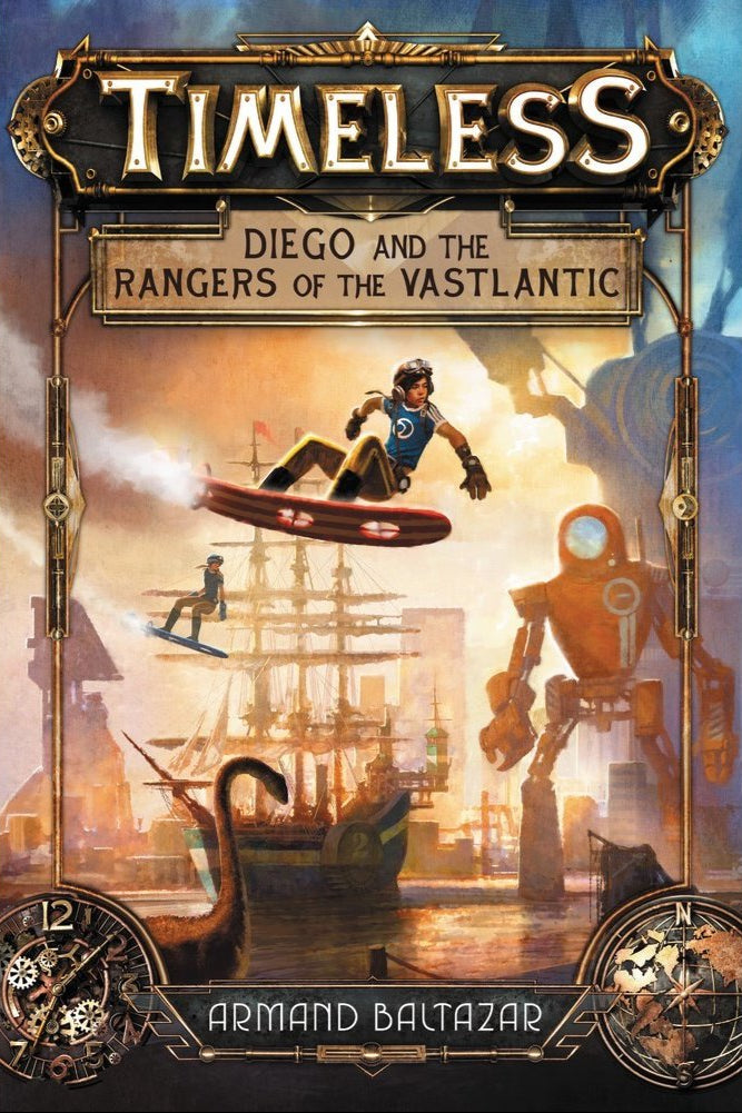 Timeless: Diego and the Rangers of the Vastlantic - Inscribed First