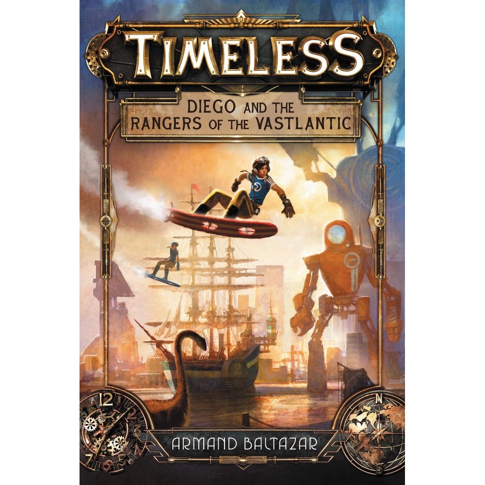 Timeless: Diego and the Rangers of the Vastlantic - Special Edition with an Original Drawing