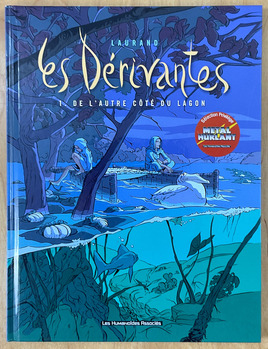 Les Derivantes, Tome 1 - De L’Autre Côte Du Lagon
