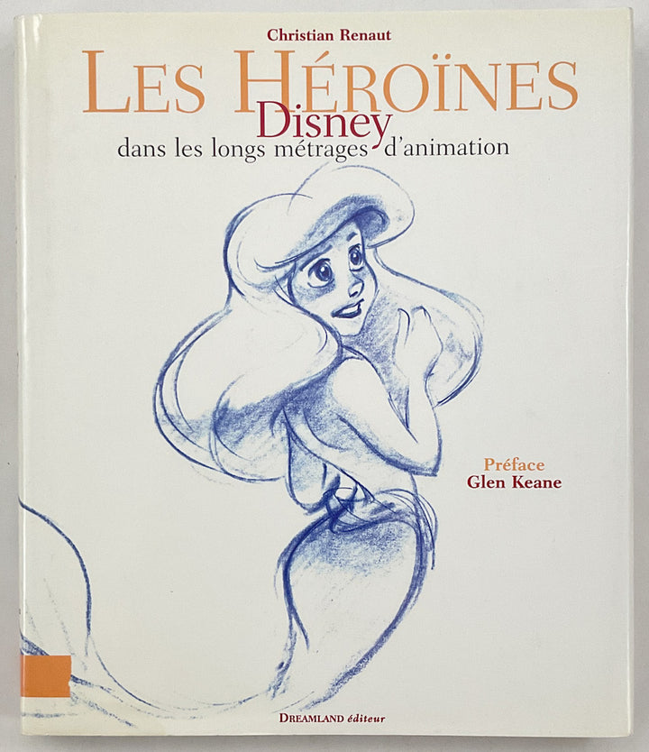 Les Heroines Disney: Dans Les Longs Metrages d'Animation