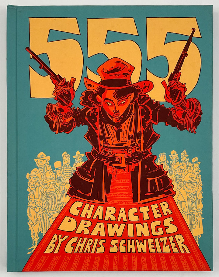 555 Character Drawings by Chris Schweizer - S&N Hardcover Edition with a Color Drawing
