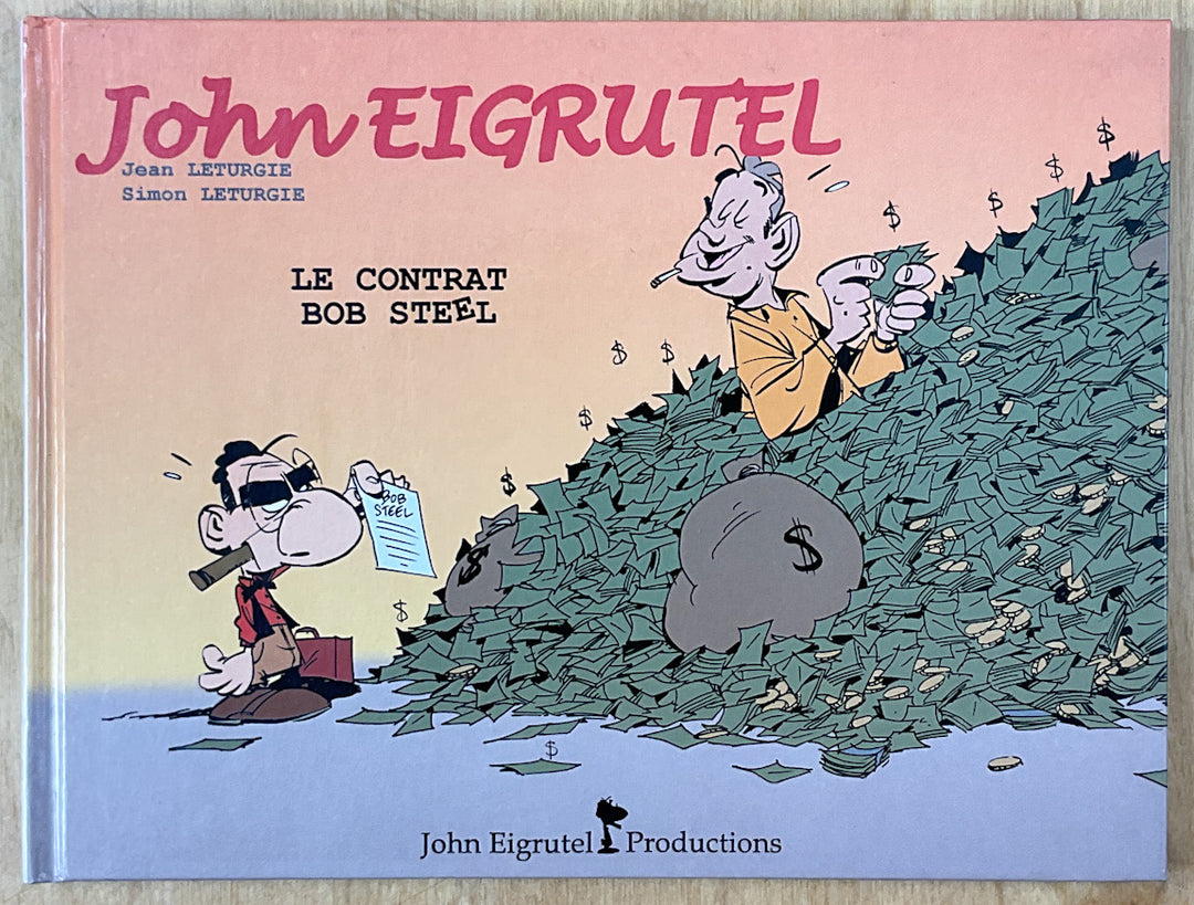 John Eigrutel: Le Contrat Bob Steel