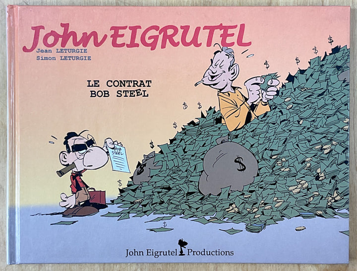 John Eigrutel: Le Contrat Bob Steel