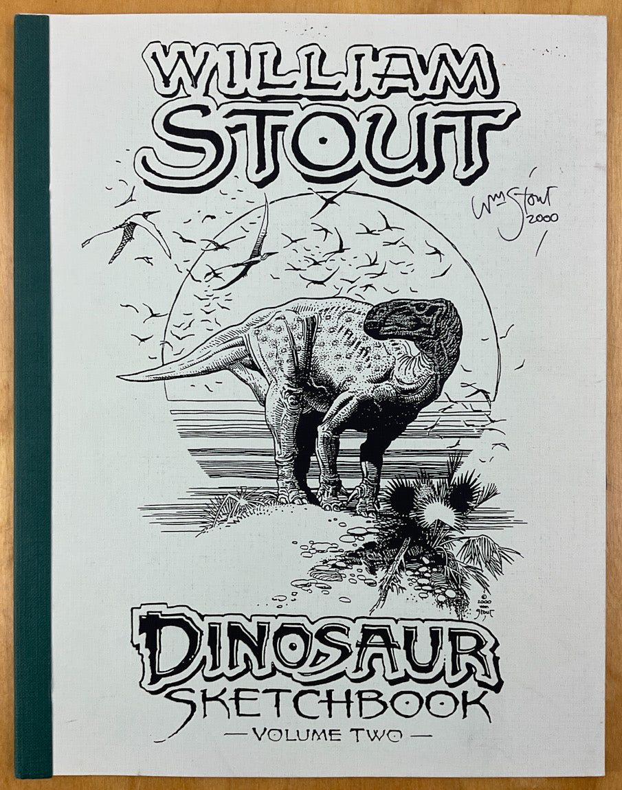 William Stout: Dinosaur Sketchbook Vol. 2 - Signed & Numbered