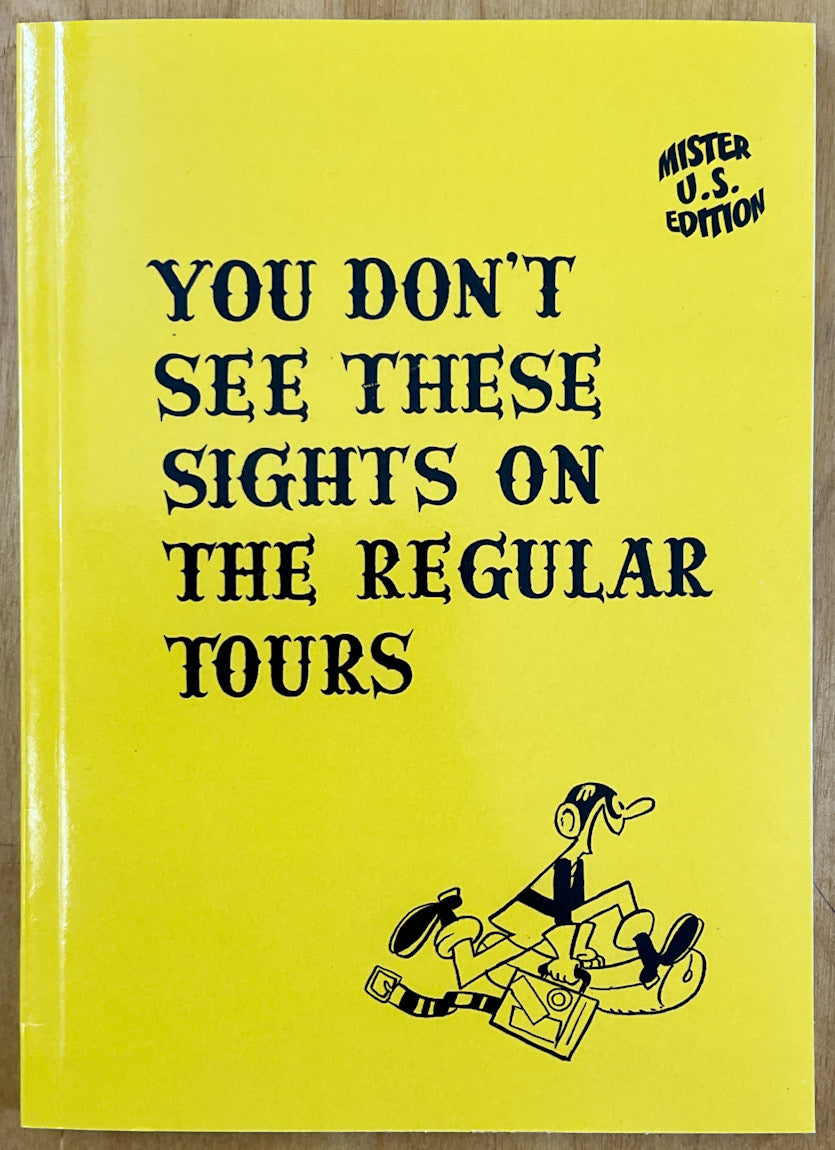 You Don't See These Sights on the Regular Tours