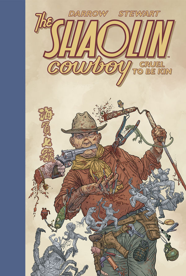 Shaolin Cowboy: Cruel to Be Kin - First Printing Hardcover