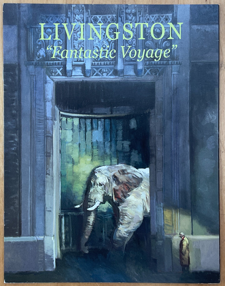 Francis Livingston 2012 Exhibition Catalogue: Fantastic Voyage