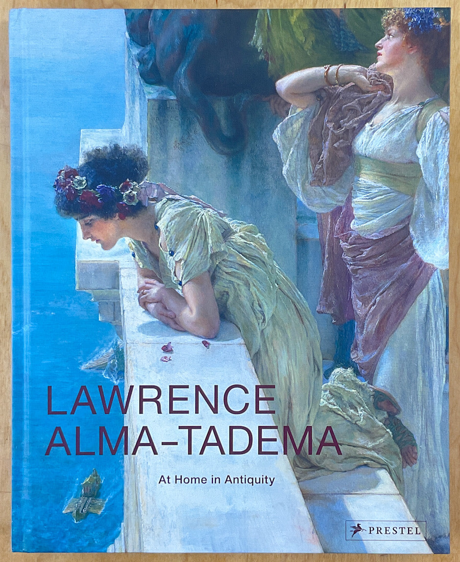 Lawrence Alma-Tadema: At Home in Antiquity