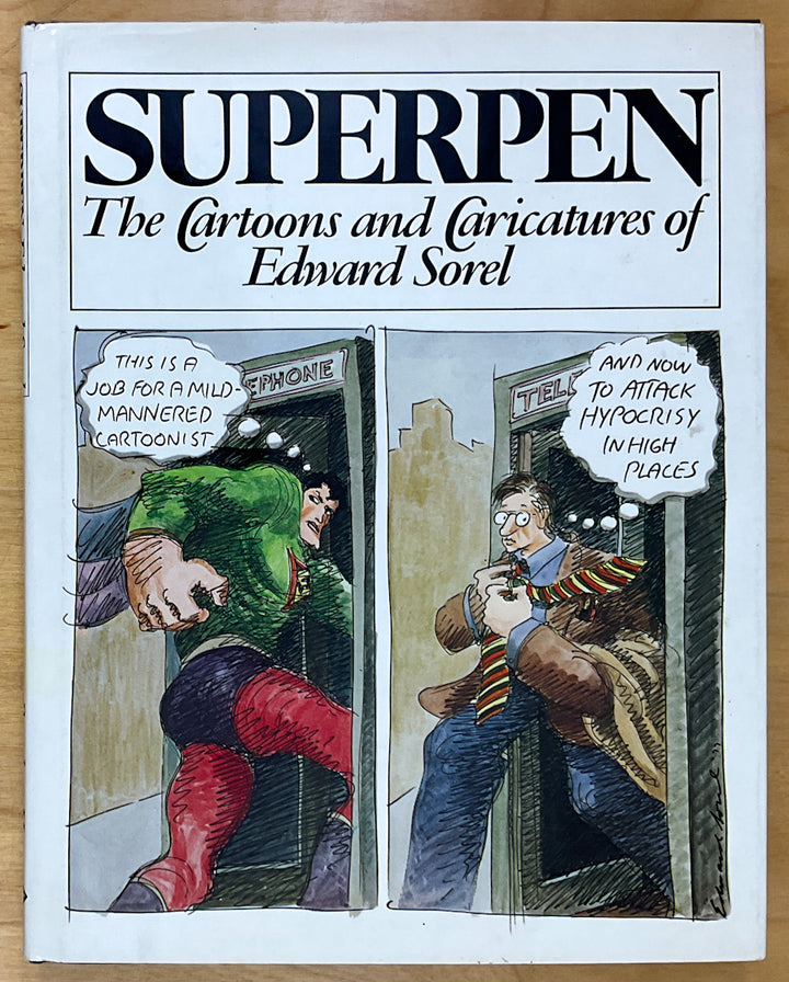 Superpen: The Cartoons And Caricatures Of Edward Sorel - Signed
