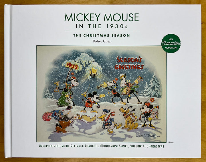 Mickey Mouse in the 1930s - The Christmas Season (Hyperion Historical Alliance Academic Monograph Series, Vol. 4) - Pre-Order