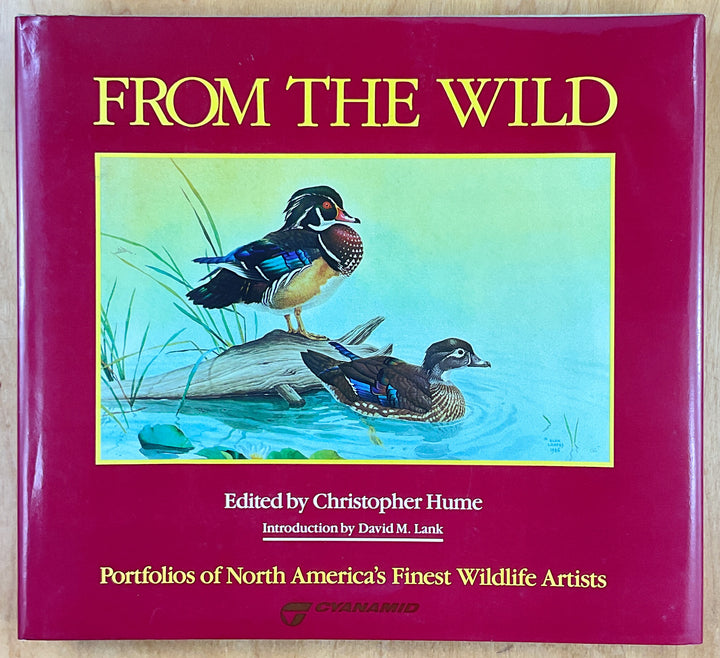 From The Wild: Portfolios Of North America's Finest Wildlife Artists