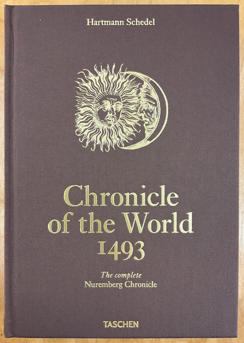 Chronicle of the World 1493: The Complete Nuremberg Chronicle