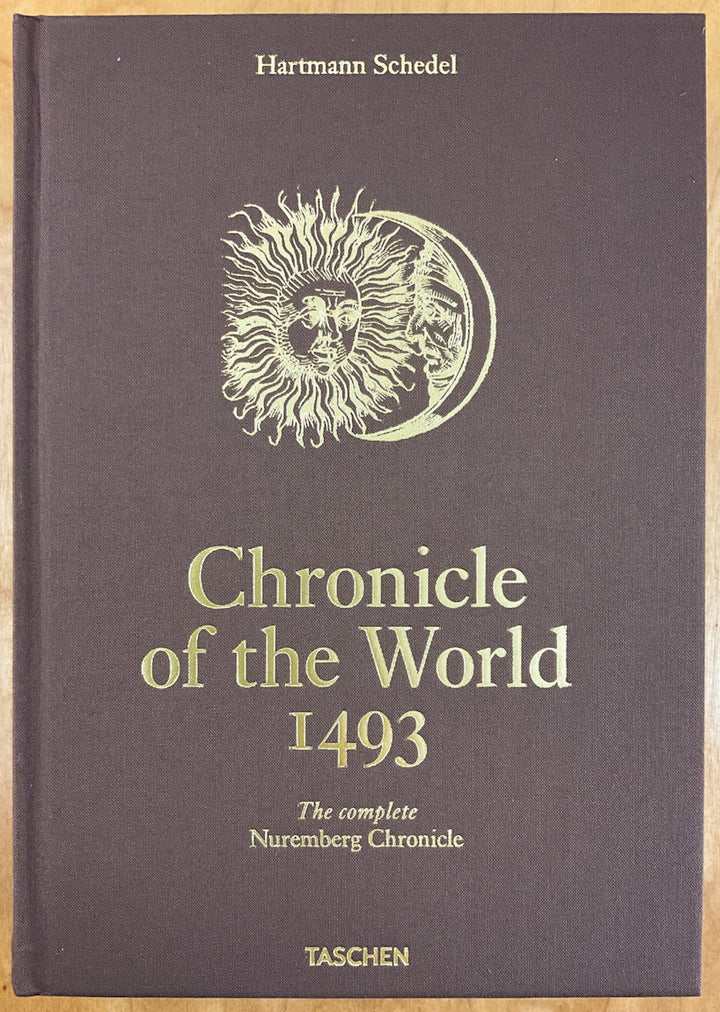 Chronicle of the World 1493: The Complete Nuremberg Chronicle