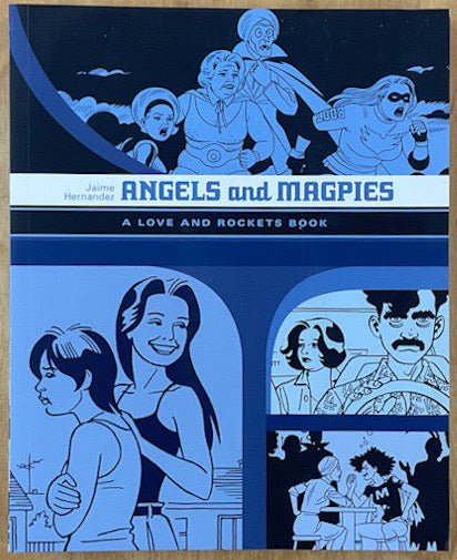 Angels and Magpies: The Love and Rockets Library Vol. 13