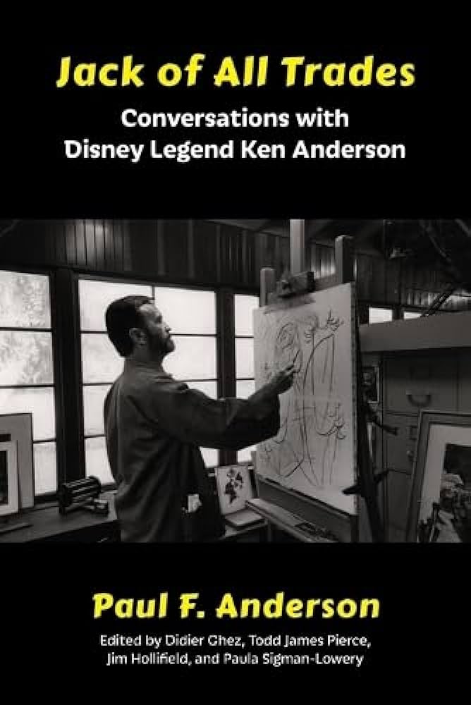 Jack of All Trades: Conversations with Disney Legend Ken Anderson