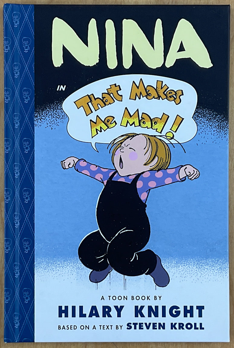 Nina in That Makes Me Mad! A Toon Book - Inscribed by the Artist