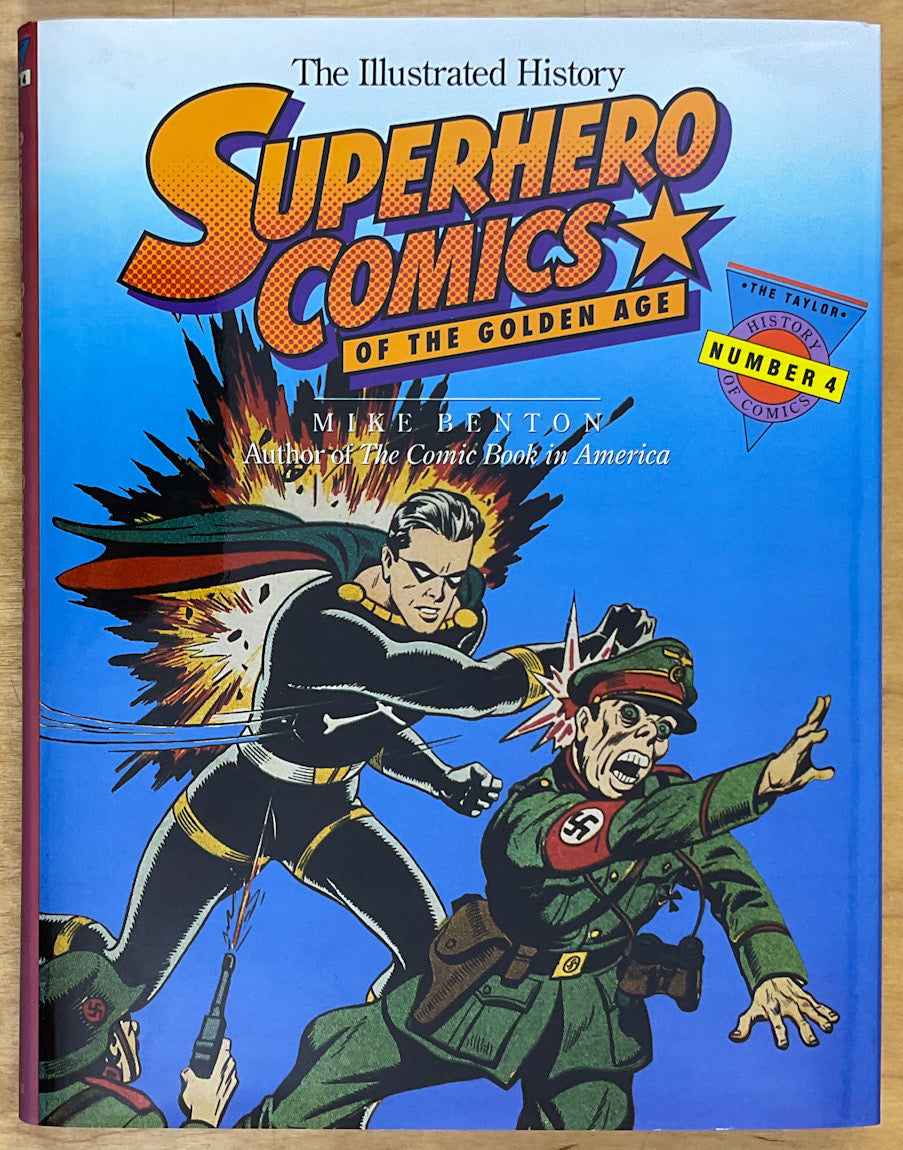 Superhero Comics of the Golden Age: The Illustrated History