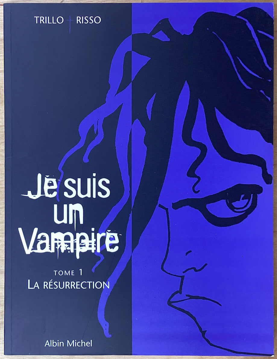 Je Suis Un Vampire, Tome 1: La Resurrection